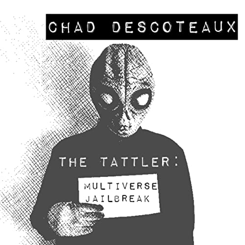 The Tattler: Multiverse Jailbreak