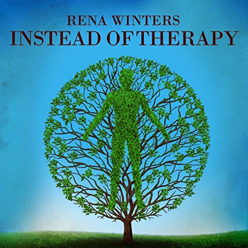 Instead of Therapy by Rena Winters