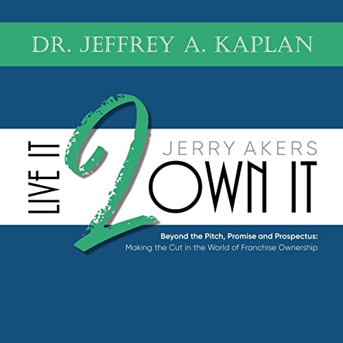 Live It 2 Own It by Dr. Jeffrey A. Kaplan