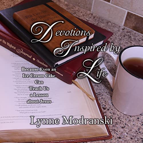 Devotions Inspired by Life by Lynne Modranski
