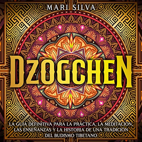 Dzogchen (Spanish Edition) by Mari Silva