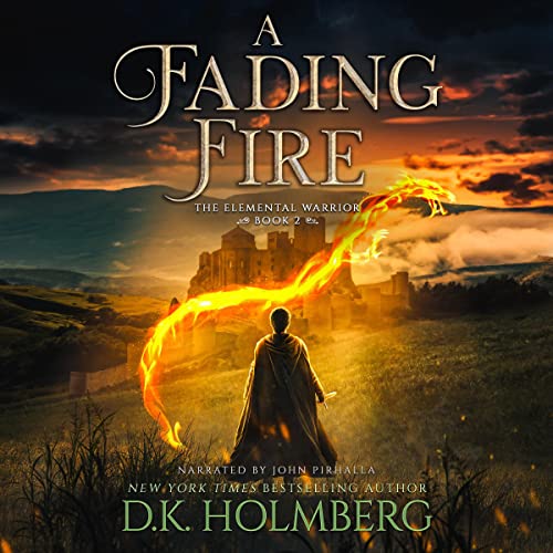 A Fading Fire by D. K. Holmberg