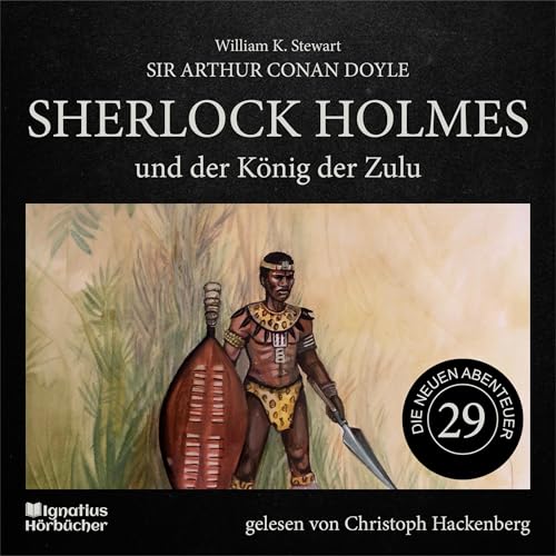 Sherlock Holmes und der König der Zulu by Sir Arthur Conan Doyle