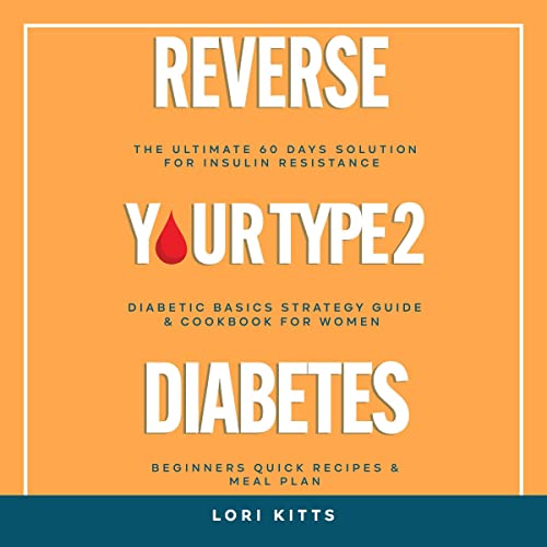 Reverse Your Type 2 Diabetes