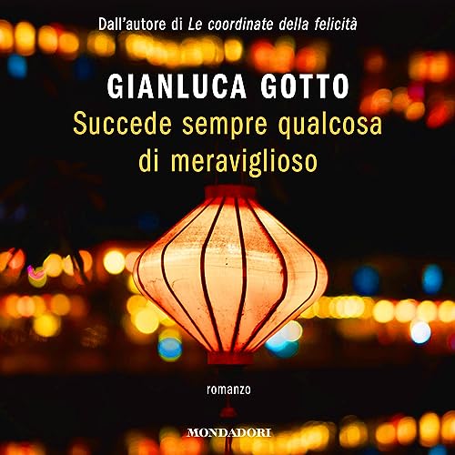 Succede sempre qualcosa di meraviglioso by Gianluca Gotto