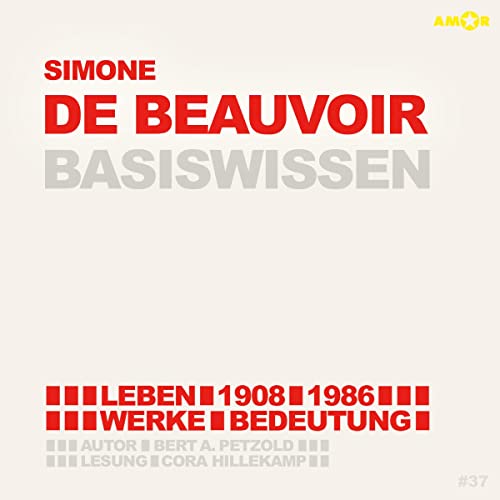Simone de Beauvoir (1908-1986) Basiswissen
