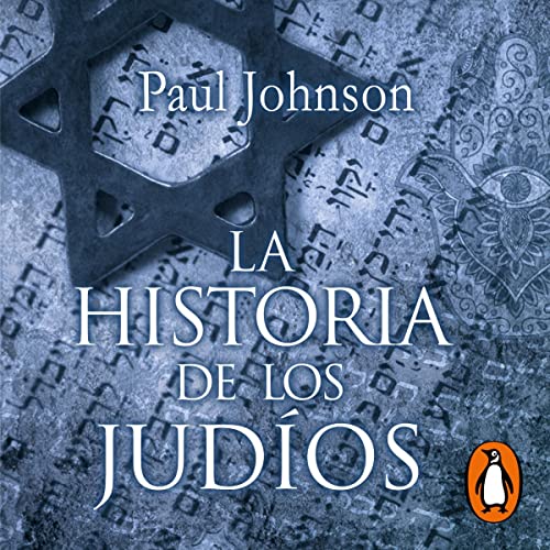 La historia de los judíos [A History of the Jews] by Paul Johnson