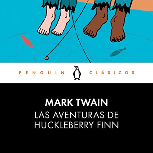 Las aventuras de Huckleberry Finn [The Adventures of Huckleberry Finn]