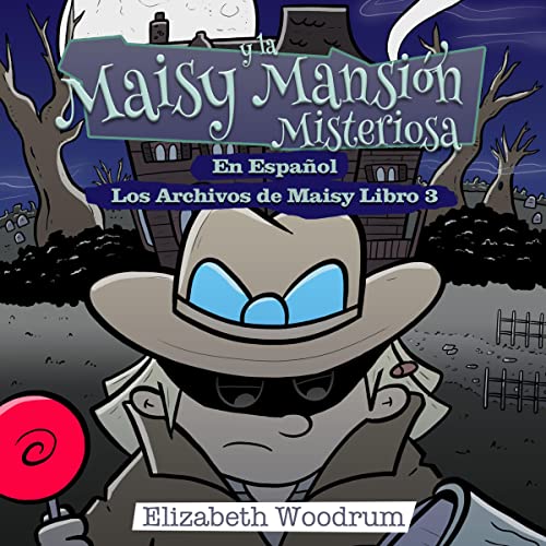 Maisy y la Mansión Misteriosa [Maisy and the Mysterious Mansion]