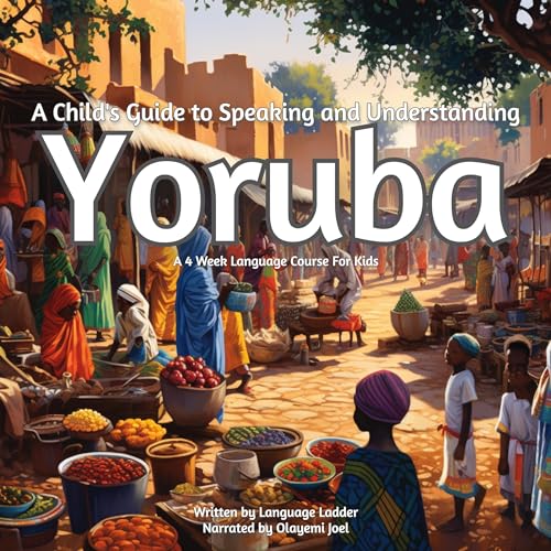 A Child's Guide to Speaking and Understanding Yoruba