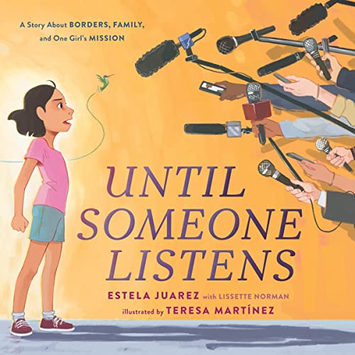 Until Someone Listens by Estela Juarez