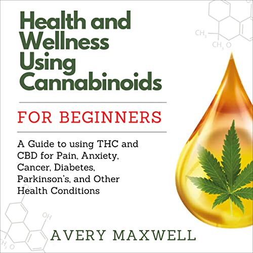 Health and Wellness Using Cannabinoids for Beginners