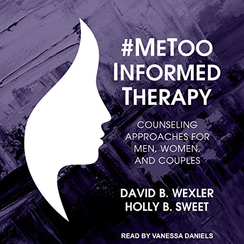 #MeToo-Informed Therapy by David B. Wexler