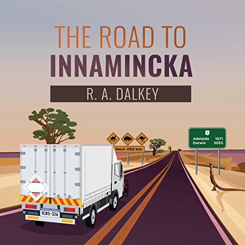 The Road to Innamincka by R.A. Dalkey