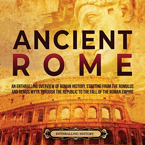 Ancient Rome by Enthralling History