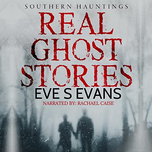Real Ghost Stories: Southern Hauntings