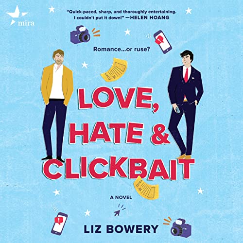 Love, Hate &amp; Clickbait by Liz Bowery