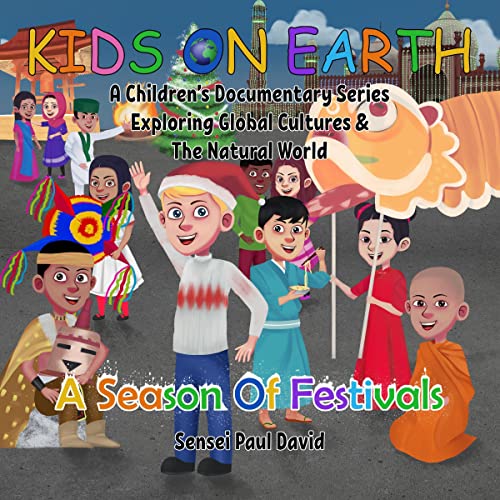 Kids on Earth: A Season of Festivals