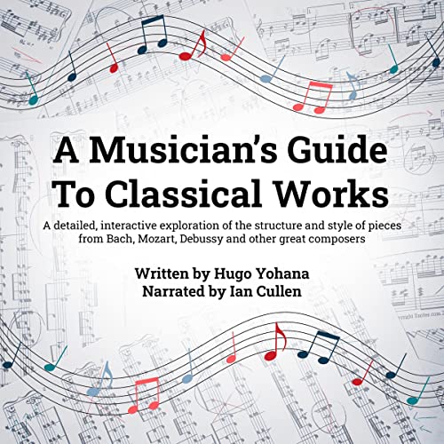 A Musician’s Guide to Classical Works