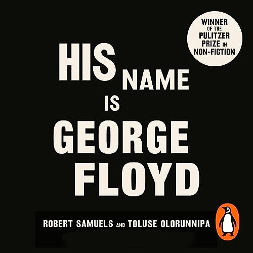 His Name Is George Floyd by Robert Samuels
