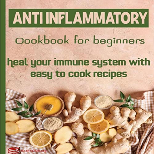 Anti-Inflammatory Cookbook for Beginners