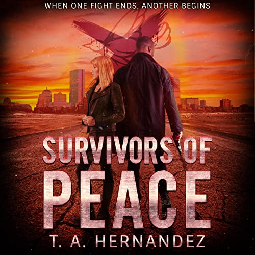 Survivors of PEACE by T. A. Hernandez
