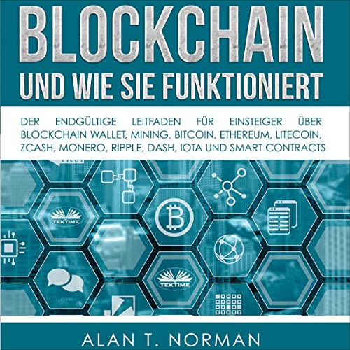 Blockchain - und Wie Sie Funktioniert [Blockchain - And How It Works]