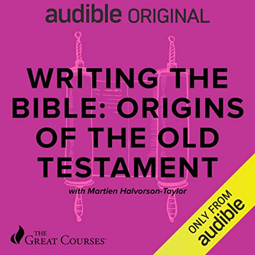 Writing the Bible: Origins of the Old Testament by Martien Halvorson-Taylor