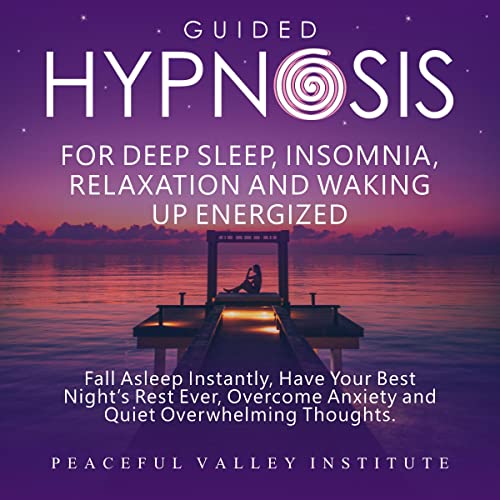 Guided Hypnosis for Deep Sleep, Insomnia, Relaxation, and Waking Up Energized