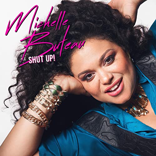 Michelle Buteau: Shut Up by Michelle Buteau