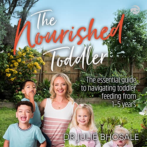 The Nourished Toddler by Dr. Julie Bhosale