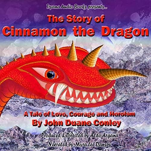 The Story of Cinnamon the Dragon by John Conley