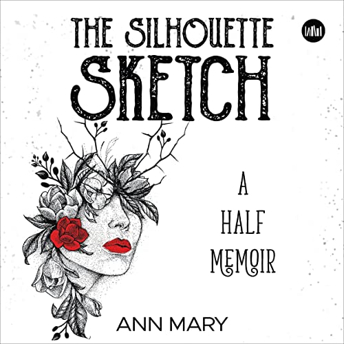 The Silhouette Sketch by Ann Mary