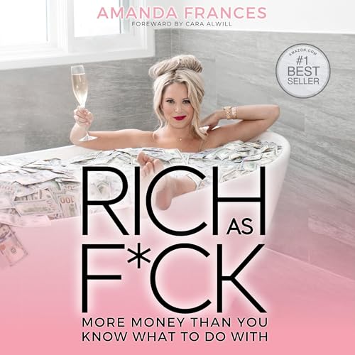 Rich as F*ck by Amanda Frances