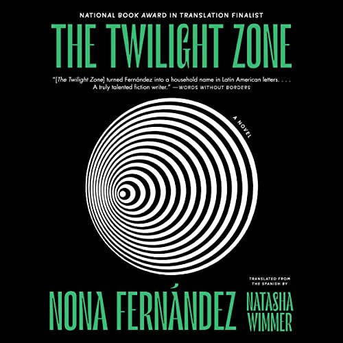 The Twilight Zone by Nona Fernandez