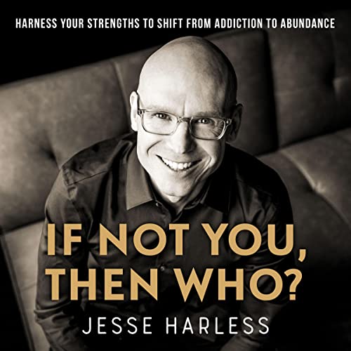If Not You, Then Who? by Jesse Harless