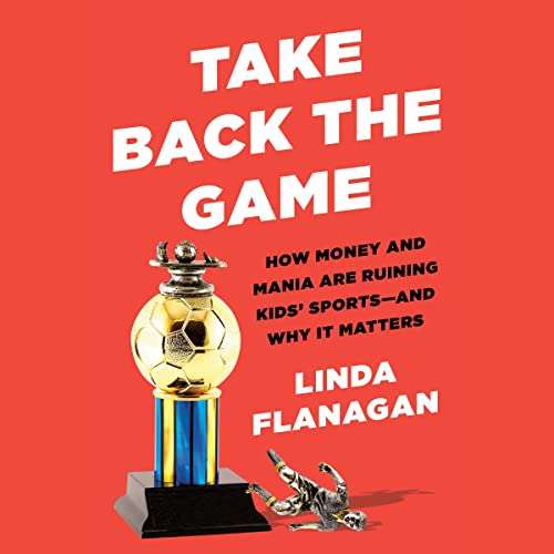 Take Back the Game by Linda Flanagan