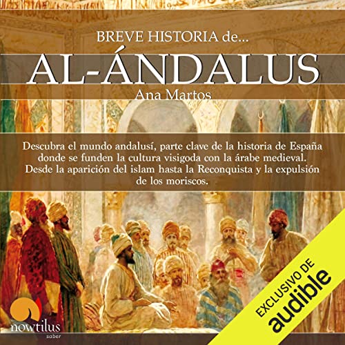 Breve historia de Al-Ándalus by Ana Martos Rubio