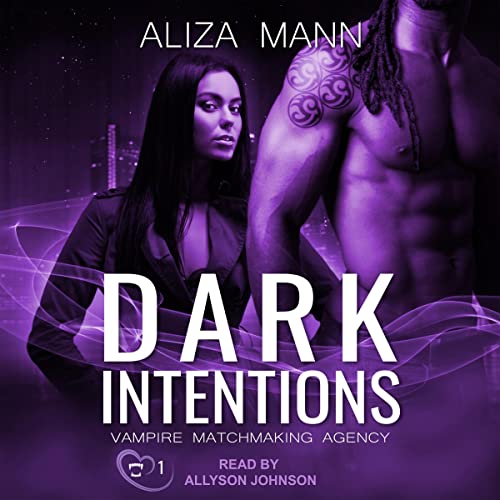 Dark Intentions by Aliza Mann