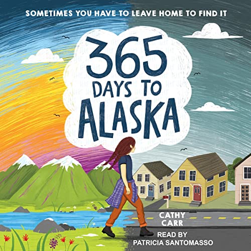 365 Days to Alaska by Cathy Carr