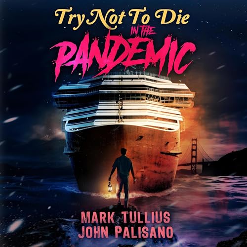 Try Not to Die: In the Pandemic