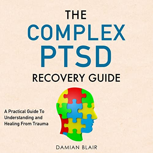 The Complex PTSD Recovery Guide
