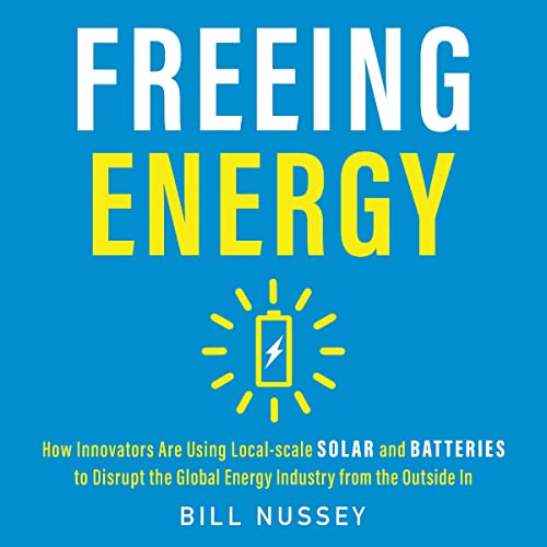 Freeing Energy by Bill Nussey
