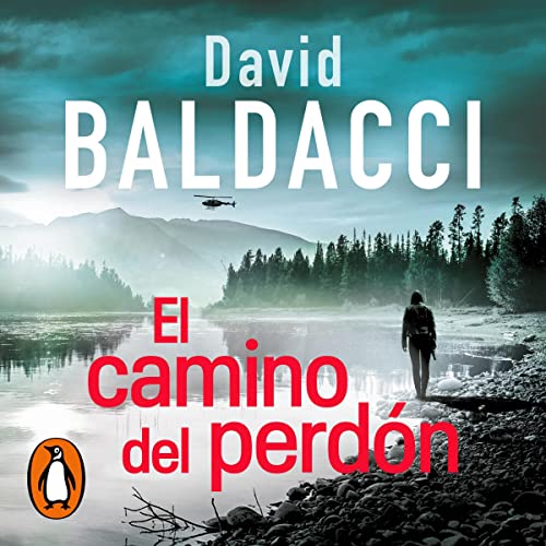El camino del perdón (Serie Atlee Pine 1) [Long road to mercy] by David Baldacci