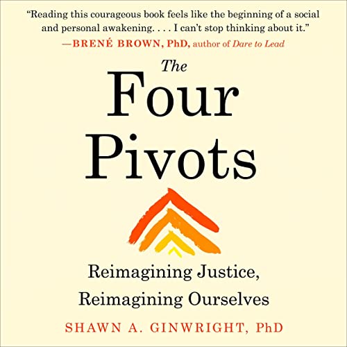 The Four Pivots by Shawn A. Ginwright PhD