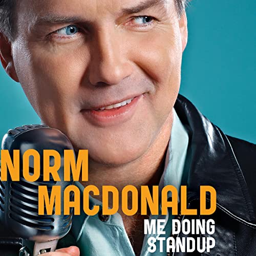 Norm MacDonald: Me Doing Standup by Norm MacDonald