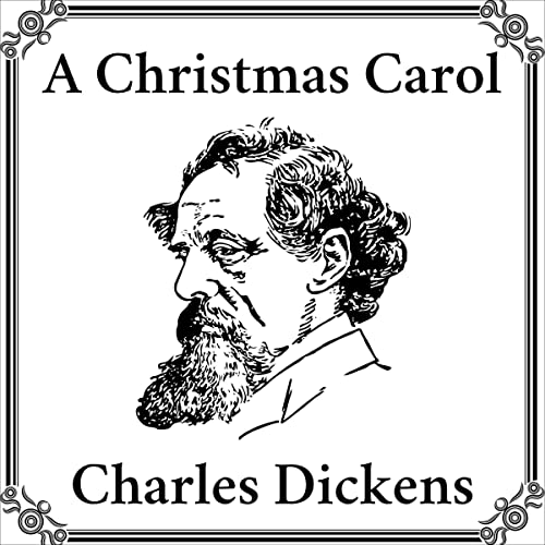 A Christmas Carol (Unabridged) by Charles Dickens