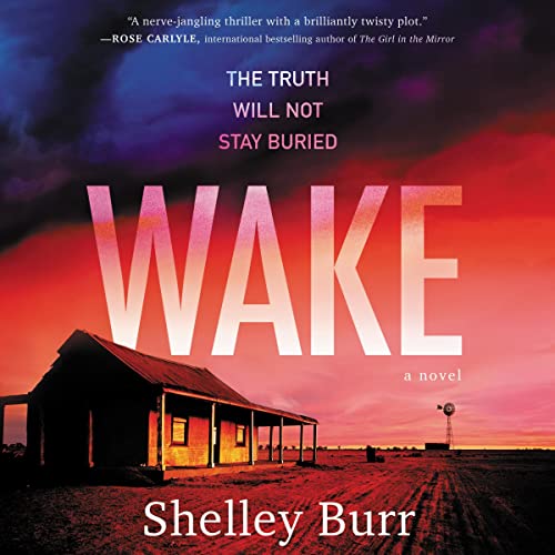 WAKE by Shelley Burr