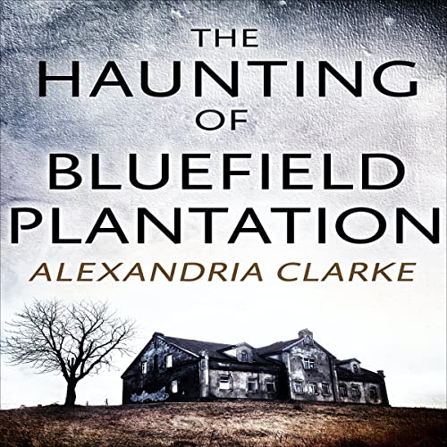 The Haunting of Bluefield Plantation