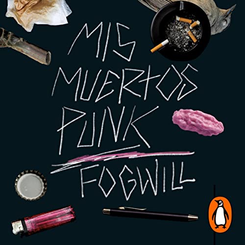 Mis muertos punk [My Dead Punks] by Rodolfo Fogwill